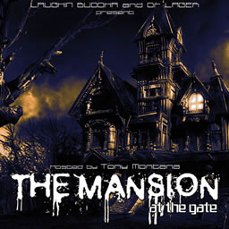 Laughin Buddha & Dr. Lager - The mansion at the gate